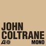 "JOHN COLTRANE" in großen schwarzen Buchstaben, "MONO" darunter. Ein Logo mit "Atlantic" unten links. Beiger Hintergrund.
