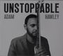 Adam Hawley: Unstoppable, CD