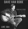 Dave Van Ronk: Hear Me Howl: Live 1964, CD,CD