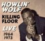 Howlin' Wolf: Killing Floor: LIve 1964 & 1973, CD,CD