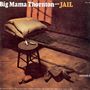Big Mama Thornton: Jail (Live), CD