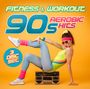 : Fitness & Workout: 90s Aerobic Hits, CD,CD,CD