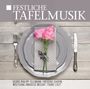 Liszt / Chopin/Mozart / Telemann/+: Festliche Tafelmusik, CD