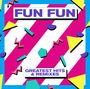 Fun Fun: Greatest Hits & Remixes, LP
