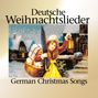 : Deutsche Weihnachtslieder: German Christmas Songs, CD