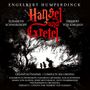 Engelbert Humperdinck: Hänsel und Gretel, CD,CD