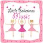 : Little Ballerinas Music, CD