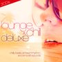 : Lounge & Chill Deluxe, CD,CD