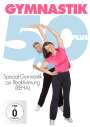 : Gymnastik 50 Plus - Special-Gymnastik zur Reaktivierung (REHA), DVD