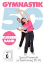 Gymnastik 50 Plus - Special-Gymnastik zur Reaktivierung (REHA)  (inkl. Gymnastikband), DVD