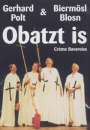 Gerhard Polt & Biermösl Blosn: Obatzt is - Creme Bavaroise, DVD