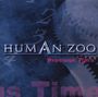 Human Zoo: Precious Time, CD