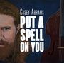 Casey Abrams: Put A Spell On You (MQA-CD), CD