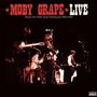 Moby Grape: Live - Historic Moby Grape Performances 1966-1969 (180g), LP