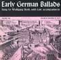 Wolfgang Roth: Vol. 1-Early German Ballads: 1, CD
