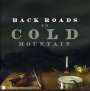 : Back Roads To Cold Mountain, CD