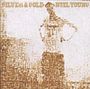 Neil Young: Silver & Gold, CD