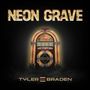 Tyler Braden: Neon Grave EP, CD