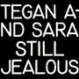 Tegan And Sara: Still Jealous (RSD 2022) (Limited Edition) (Opaque Red Vinyl), LP