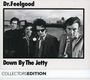 Dr. Feelgood: Down By The Jetty (Collectors Edition), CD