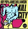 Iggy Pop & James Williamson: Kill City (Black Vinyl), LP