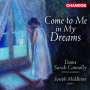 : Sarah Connolly - Come to me in my dreams (120 Years of Songs from the Royal College of Music), CD