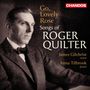 Roger Quilter: Lieder "Go, Lovely Rose", CD