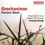 Alexander Gretschaninoff: The Seven Days of Passion, SACD