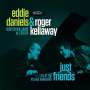 Eddie Daniels & Roger Kellaway: Just Friends: Live At Village Vanguard 1988, CD