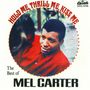 Mel Carter: Hold Me, Thrill Me, Kiss Me: The Best Of Mel Carter, CD