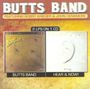 Butts Band: Butts Band / Hear & Now!, CD