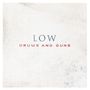 Low: Drums & Guns, CD