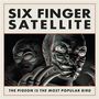 Six Finger Satellite: The Pigeon Is The Most Popular Bird, CD
