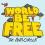 World Be Free: The Anti-Circle, CD