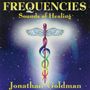 Jonathan Goldman: Frequencies Sounds Of Healing, CD