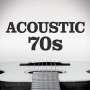 : Acoustic 70s, CD,CD,CD