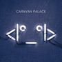 Caravan Palace: Robot Face (45 RPM), LP,LP