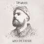 Tom Walker: What A Time To Be Alive, CD