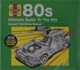 : Haynes Ultimate Guide To The 80s, CD,CD,CD