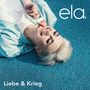 Ela. (Elżbieta Steinmetz): Liebe & Krieg, CD