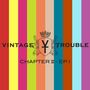 Vintage Trouble: Chapter II (Clear Vinyl), LP