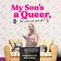 : My Son's A Queer (But What Can You Do?) (Original Cast Recording), CD