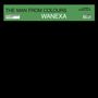 Wanexa: The Man From Colours (Limited Edition) (Green Vinyl), MAX