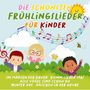 : Die schönsten Frühlingslieder für Kinder, CD,CD