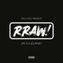 Talla 2XLC Presents Rraw!: Life Is A Journey, LP,LP