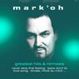 Mark ’Oh: Greatest Hits & Remixes, LP