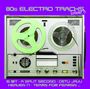 : 80s Electro Tracks Vol. 9, CD