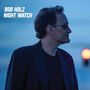 Bob Holz: Night Watch, CD