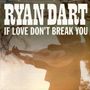 RYAN DART: IF LOVE DON’T BREAK YOU. Eine Silhouette spielt Gitarre in natürlicher Umgebung.