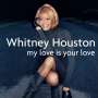 Whitney Houston: My Love Is Your Love (25th Anniversary) (Special Edition), LP,LP
